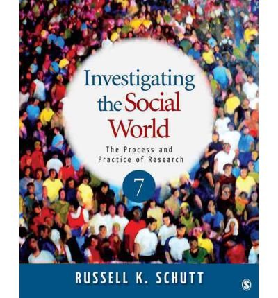 Investigating the Social World: The Process and Practice of Research ...
