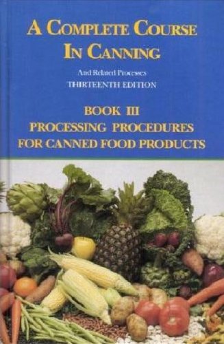 A COMPLETE COURSE IN CANNING AND RELATED PROCESSES VOLUME 1 visual data 6
