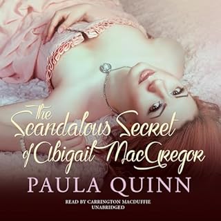 The Scandalous Secret of Abigail MacGregor Audiolibro Por Paula Quinn arte de portada