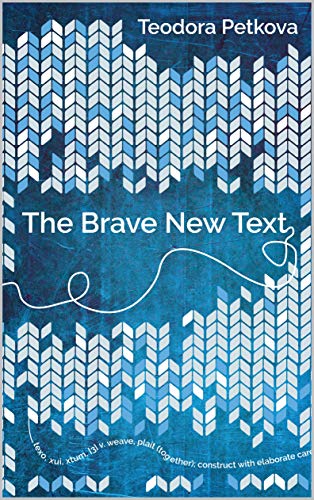 The Brave New Text: Perspectives on Web Writing (English Edition) Francais PDF