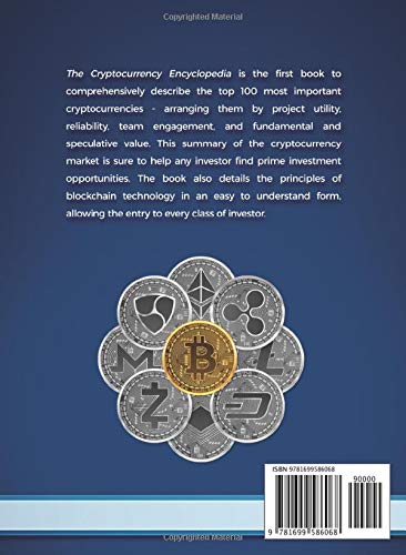 Cryptocurrency Encyclopedia: the comprehensive guide through the 100 most important cryptocurrencies (Bitcoin and Altcoins Book, Band 2020)