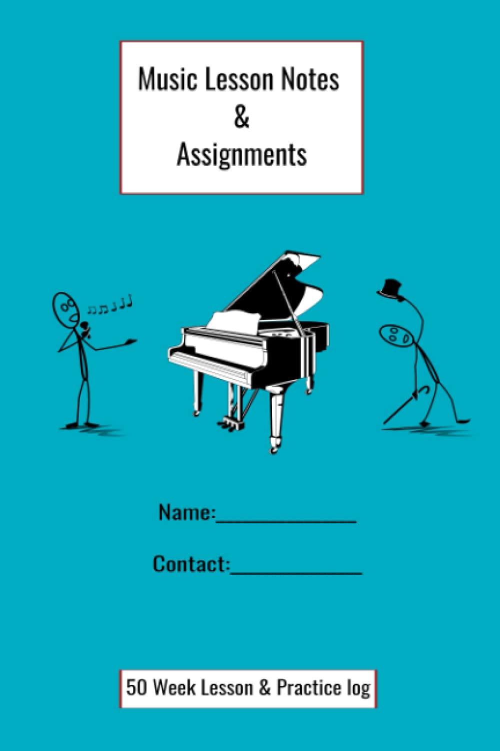 Music Lesson Notes & Assignments: 50 week lesson and practice log notebook perfect for any music lessons