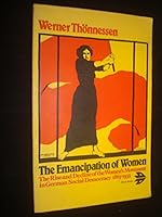 The emancipation of women;: The rise and decline of the women's movement in German social democracy, 1863-1933; 0902818260 Book Cover