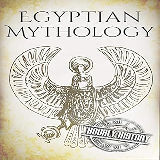 Egyptian Mythology: A Concise Guide to the Ancient Gods and Beliefs of Egyptian Mythology cover art