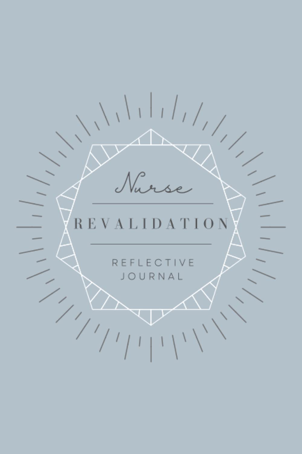 Nurse Revalidation Reflective Journal: Professional Development Tool for NMC Revalidation