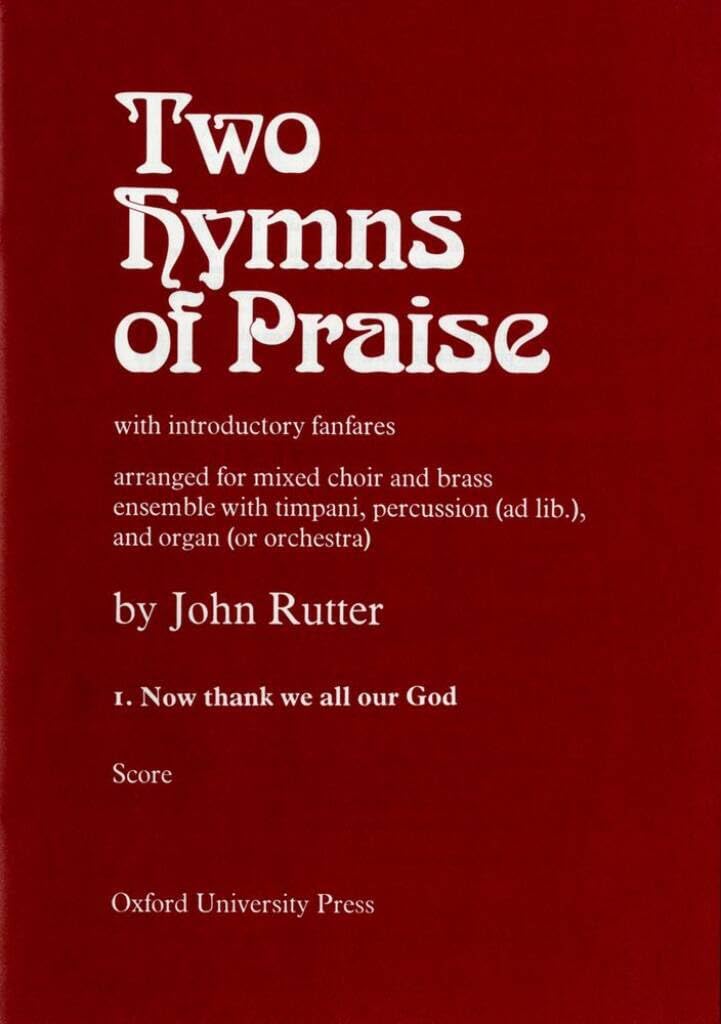 Now thank we all our God: No. 1 of ^ITwo Hymns of Praise^N