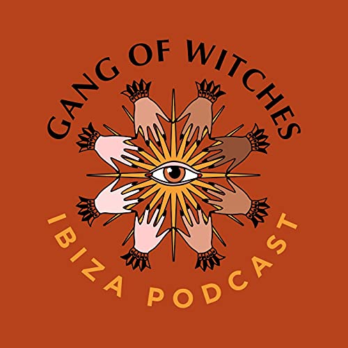 Gang Of Witches - Ibiza Podcast Titelbild