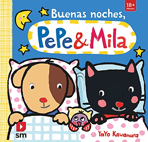 Buenas noches, Pepe y Mila (libro interactivo con solapas y desplegables, de 0 a 2 años, cuentos infantiles para tocar y jugar)