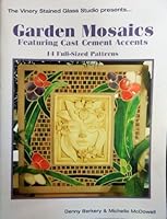 Garden Mosaics Featuring Cast Cement Accents 0971807817 Book Cover