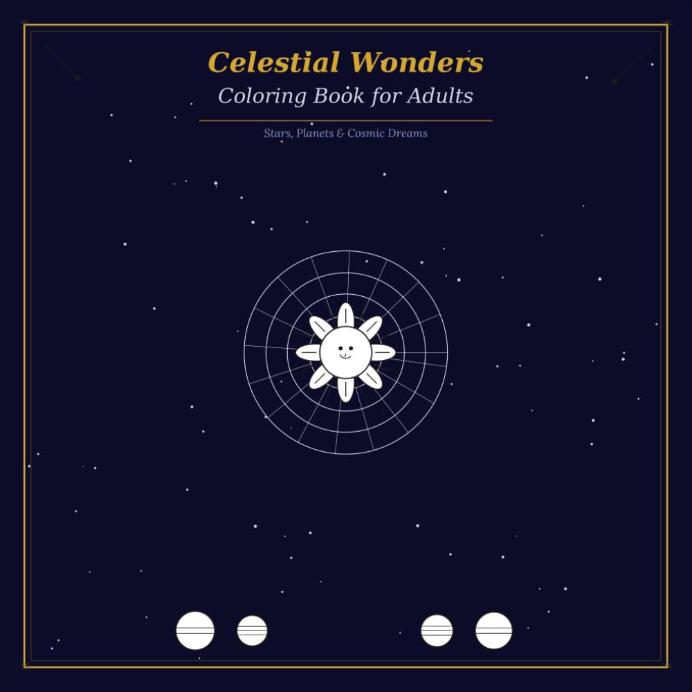 Celestial Wonders Coloring Book for Adults: 80 Single-Sided Pages of Planets, Constellations, Sun & Moon Faces, Zodiac Wheels, Cosmic Mandalas & Northern Lights for Adults and Teens
