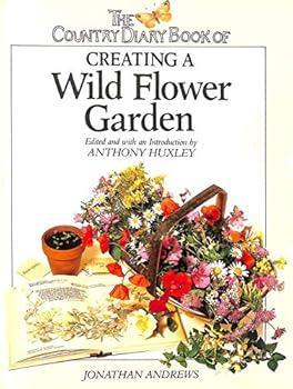 Hardcover Creating a Wild Flower Garden Book