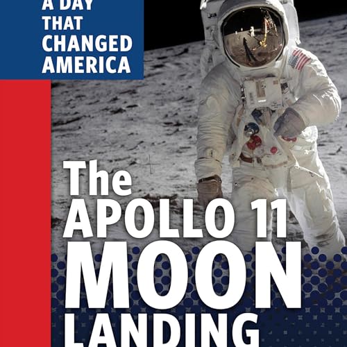 Audiobook: The Apollo 11 Moon Landing by Amy Maranville episode artwork