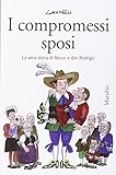 I compromessi sposi. La vera storia di Renzo e don Rodrigo
