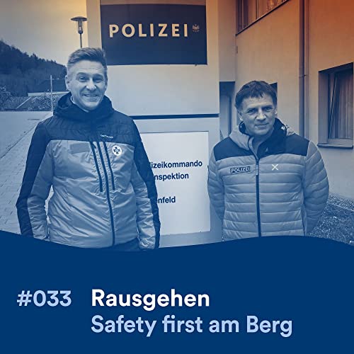 Rausgehen #33: Sicher am Berg mit Michael Hochgerner & Karl Weber