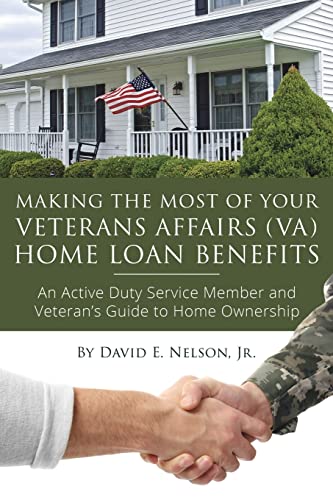 Making the Most of Your Veterans Affairs (VA) Home Loan Benefits ...