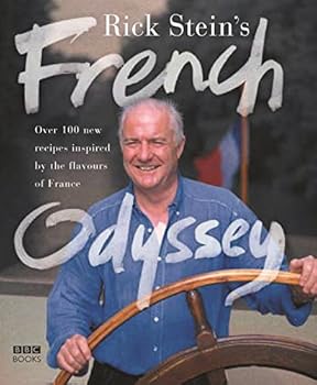 Hardcover Rick Stein's French Odyssey: Over 100 New Recipes Inspired by the Flavours of France Book