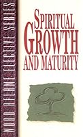 Spiritual Growth and Maturity 1567220606 Book Cover