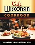 Cafe Wisconsin: A Guide To Wisconsin's Down-Home Cafes