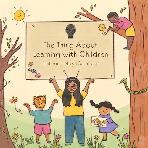 #57 The Thing About Learning with Children