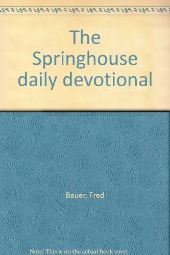 The Springhouse daily devotional 0849901162 Book Cover