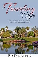 Traveling in Style: Three Years of RV Camping, Nine Years of RV Living 151716320X Book Cover