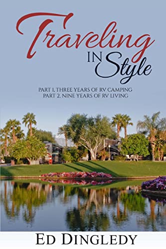 Traveling in Style: Three Years of RV Camping, Nine years of RV Living