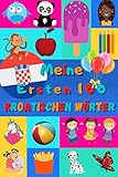 Meine ersten 100 Kroatischen Wörter: Kroatisch lernen für Kinder von 2 - 6 Jahren, Babys, Kindergarten | Bilderbuch : 100 schöne farbige Bilder mit Kroatischen und Deutschen Wörtern