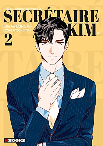 Qu'est-ce qui cloche avec la secrétaire Kim — Tome 2