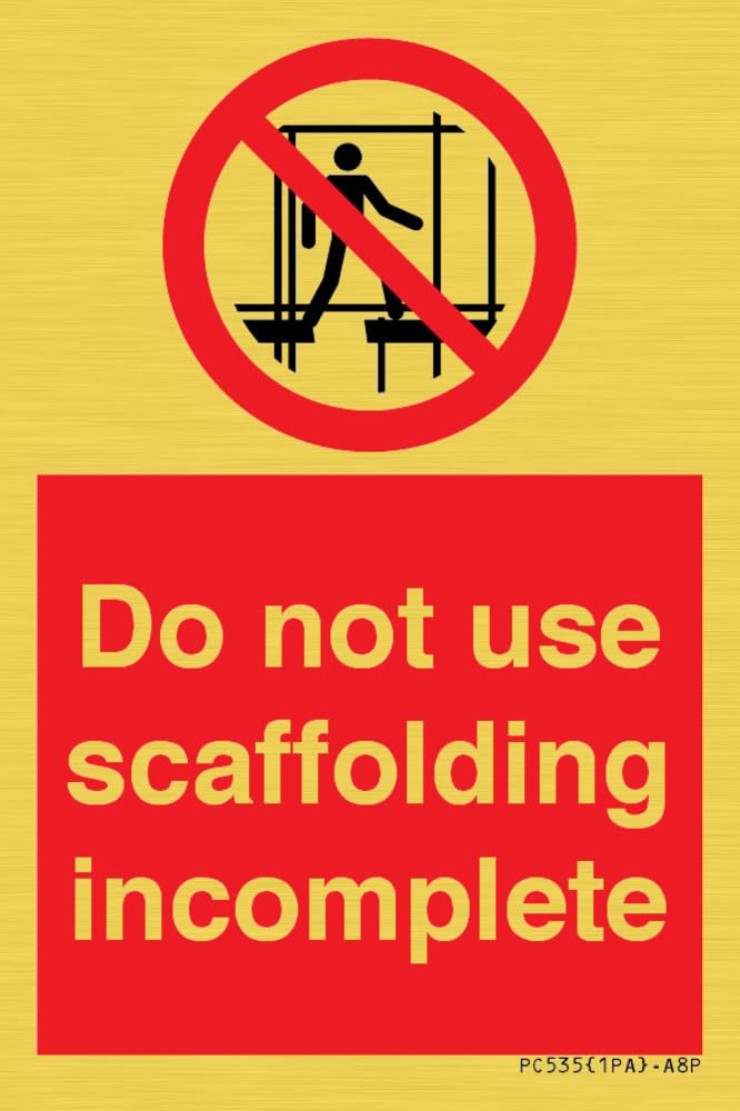 Do not use scaffolding incomplete Sign - 50x75mm - A8P
