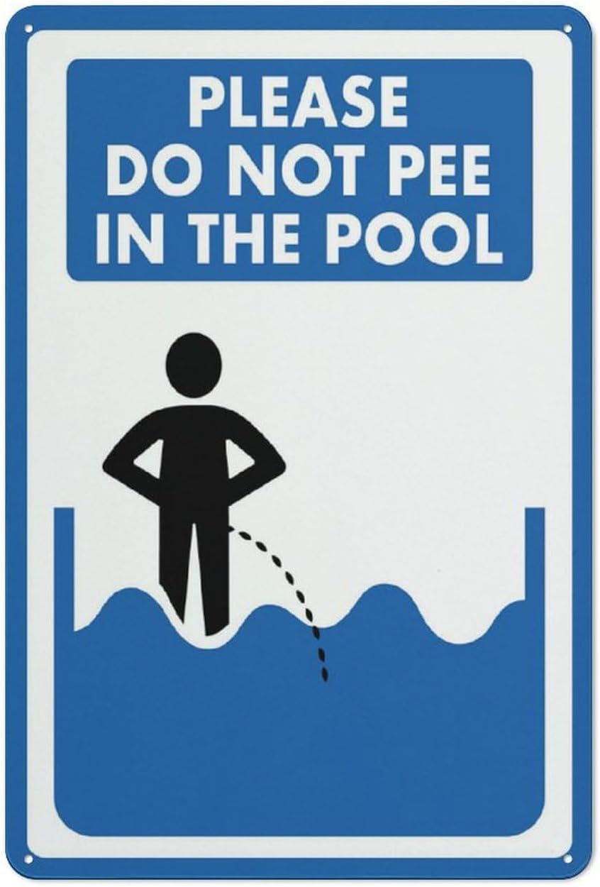 Please Do Not Pee in The Pool Rust Free Aluminum Sign - Ink Printed, Weatherproof Decor with Pre-Drilled Holes for Home Outdoor - 12x8 Inch