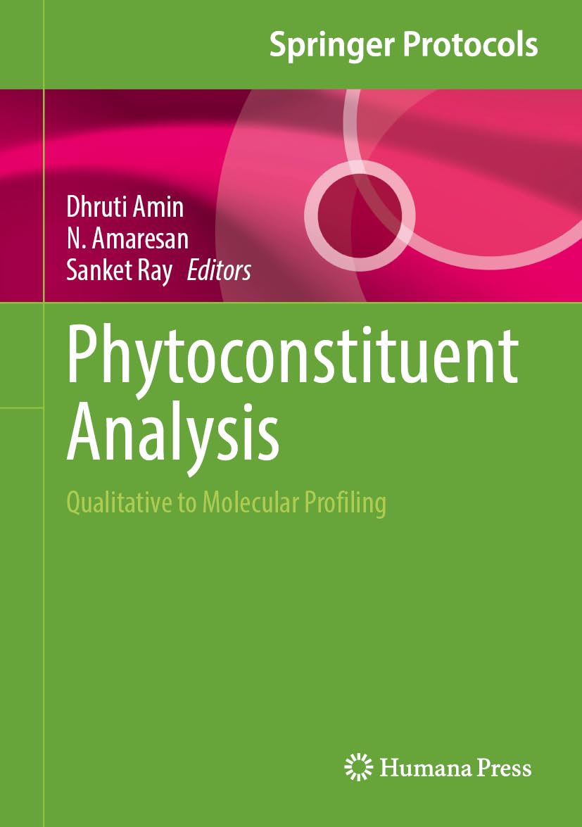 Phytoconstituent Analysis: Qualitative to Molecular Profiling (Springer Protocols Handbooks)