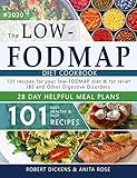 Low FODMAP diet cookbook: 101 Easy, healthy & fast recipes for yours low-FODMAP diet + 28 days...