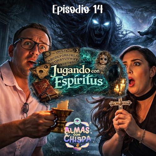 EP. 14: Jugando con Esp&iacute;ritus