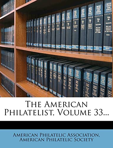The American Philatelist, Volume 33...