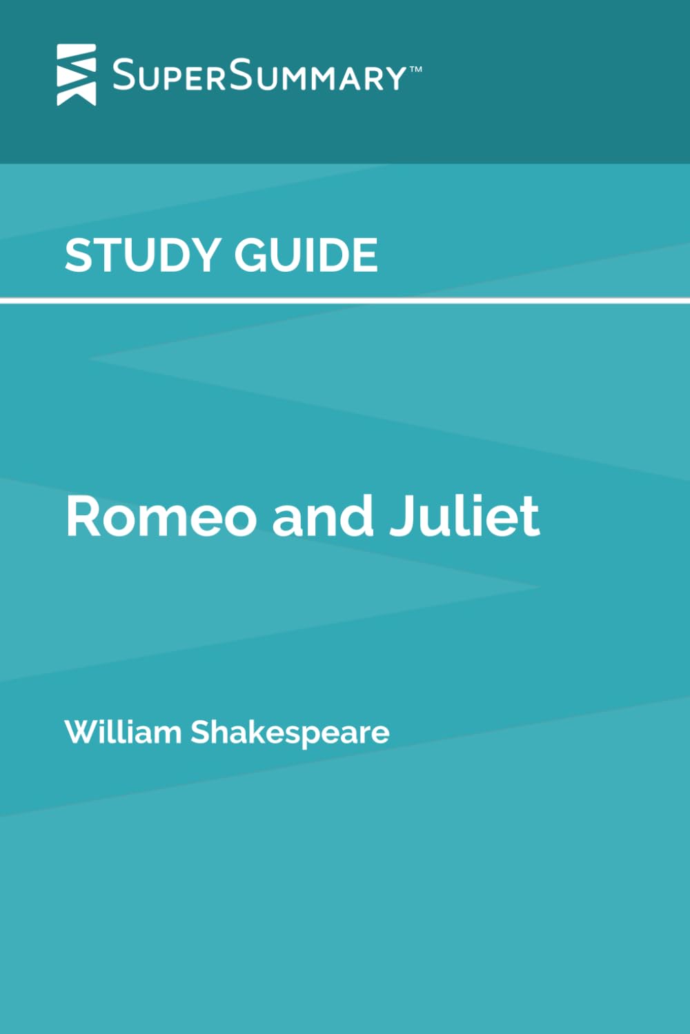 Study Guide: Romeo and Juliet by William Shakespeare (SuperSummary)