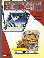 Ric Hochet l'Intégrale, Tome 17 : La sorcière mal aimée - Le contrat du siècle - Panique sur le web - Penthouse story 2803622890 Book Cover