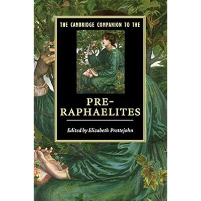 The Cambridge Companion to the Pre-Raphaelites