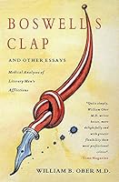 Boswell's clap and other essays: Medical analyses of literary men's afflictions B0006CYE5Y Book Cover