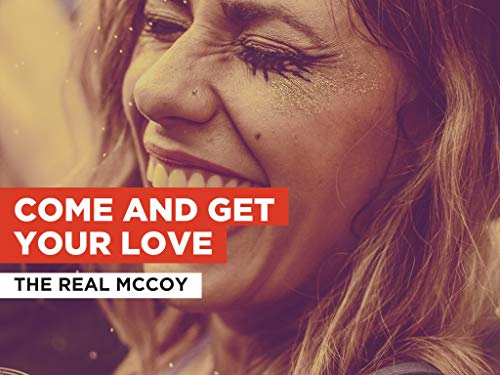 Come And Get Your Love al estilo de The Real McCoy