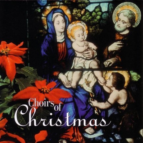 Choirs of Christmas [Audio CD]