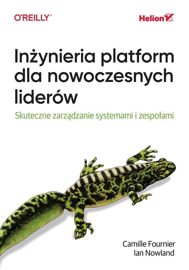 Inżynieria platform dla nowoczesnych liderów: Skuteczne zarządzanie systemami i zespołami