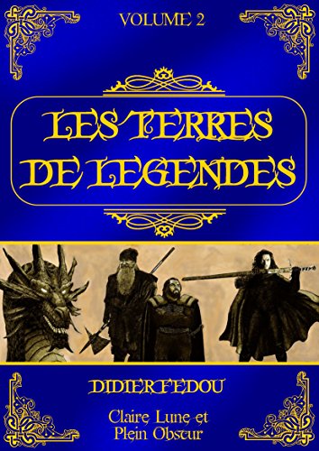 Télécharger Les Terres de Légendes: Volume 2 PDF Ebook En Ligne