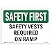 OSHA Safety First Sign - Safety Vests Required On Ramp | Aluminum Sign | Protect Your Business, Construction Site, Warehouse & Shop Area | Made in The USA