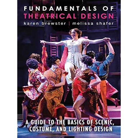 Fundamentals of Theatrical Design: A Guide to the Basics of Scenic, Costume, and Lighting Design Cover