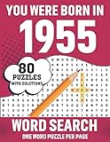 Photo Gallery you were born in 1955: word search: 80 fun and relaxing large print unique word find brain and logic game puzzles book for adults seniors men women & others puzzles lovers including solutions Photo Gallery you were born in 1955: word search: 80 fun and relaxing large print unique word find brain and logic game puzzles book for adults seniors men women & others puzzles lovers including solutions