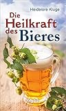 Die Heilkraft des Bieres