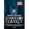 Starseeds-Contact: Übersinnliche Phänomene und Portale in höhere Dimensionen: Verbinde dich mit deinem galaktischen Ursprung