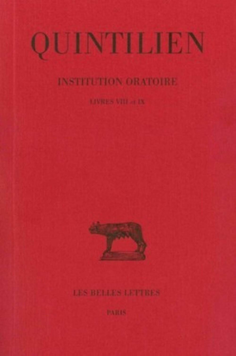 De l'institution oratoire, tome 5 : Livres VIII-IX