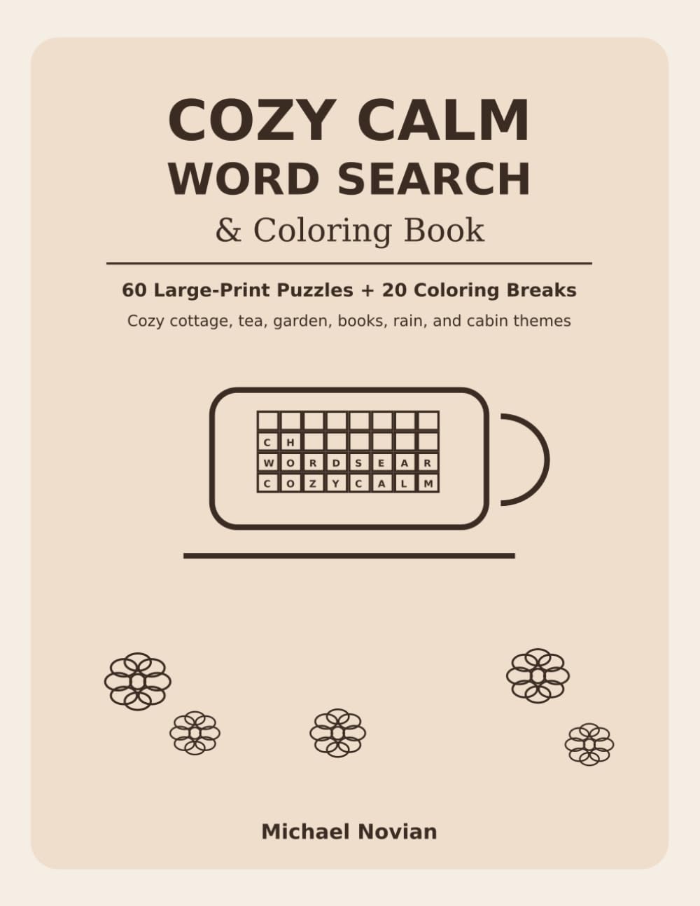 Cozy Calm Word Search & Coloring Book: Large Print Word Search Puzzles with Relaxing Coloring Pages