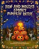 Ben And Molly's Spooky Pumpkin Patch: How You Grow